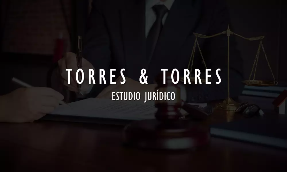 Abogados en Chihuahua - Torres & Torres Estudio Jurídico